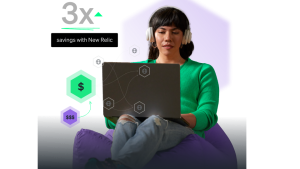 3 times the savings with New Relic